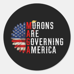 Morons Are Governing America Funny Trump 2024  Classic Round Sticker