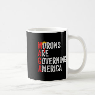 Morons Are Governing America Funny Trump 2024 Coffee Mug