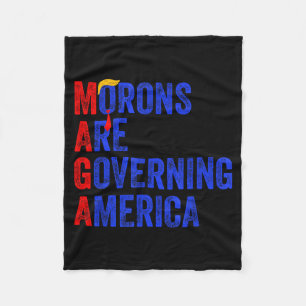 Morons Are Governing America Funny Trump 2024 Fleece Blanket