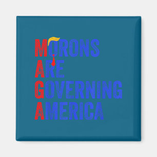 Morons Are Governing America Funny Trump 2024  Magnet