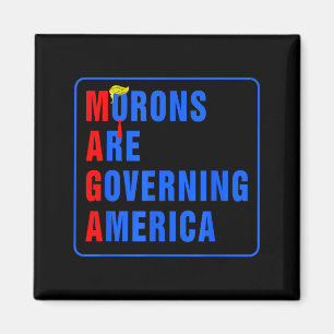 Morons Are Governing America Funny Trump 2024 Magnet