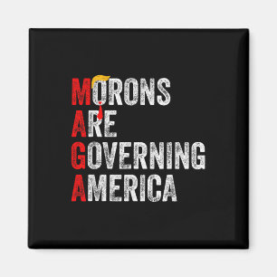 Morons Are Governing America Funny Trump 2024 Magnet