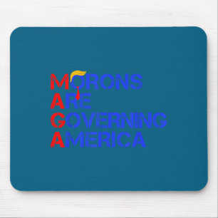 Morons Are Governing America Funny Trump 2024 Mouse Pad