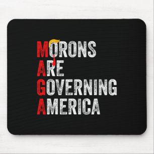 Morons Are Governing America Funny Trump 2024 Mouse Pad