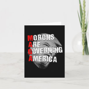 Morons Are Governing America Funny Trump 2025 Card