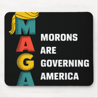 Morons Are Governing America Trump Funny Mouse Pad