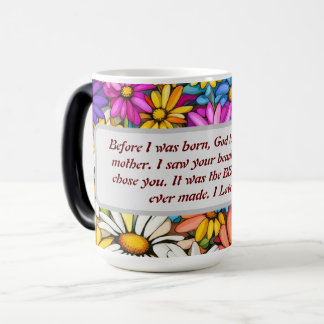 Morphing Mug - God let me chose my mother