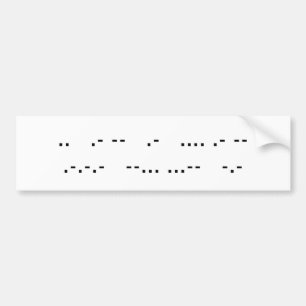 Morse Code Bumper Stick Sticker
