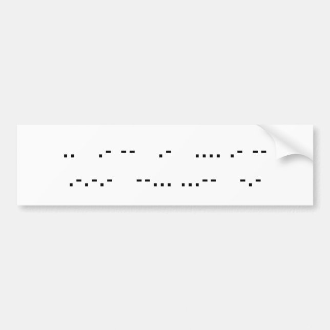 Morse Code Bumper Stick Sticker (Front)