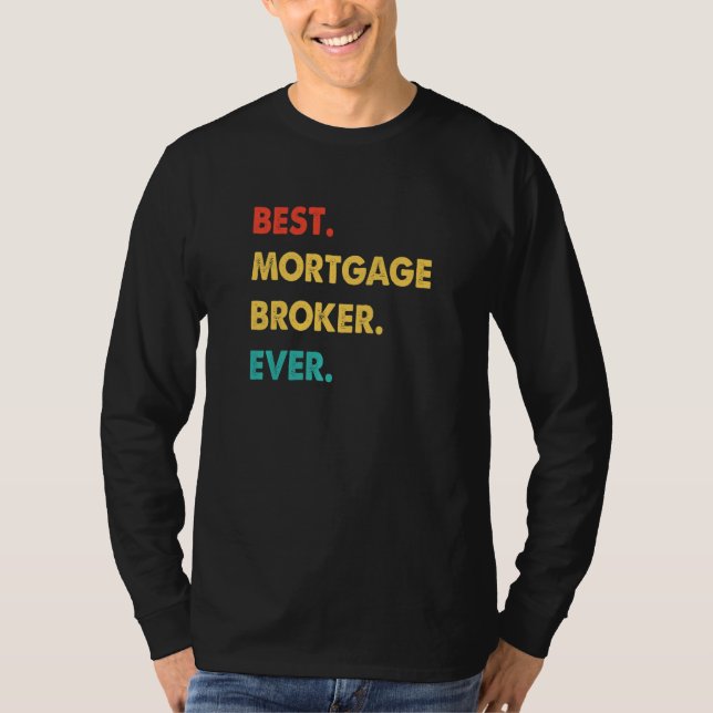 Mortgage Broker Profession Retro Best Mortgage Bro T-Shirt (Front)