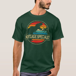 Mortgage Specialist Dinosaur T-Shirt