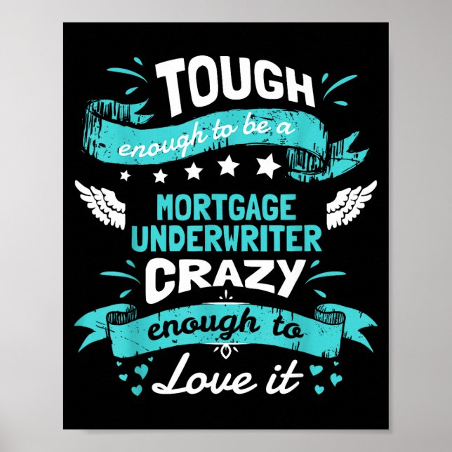 Mortgage Underwriter Quotes . Mortgage Underwriter Poster (Front)
