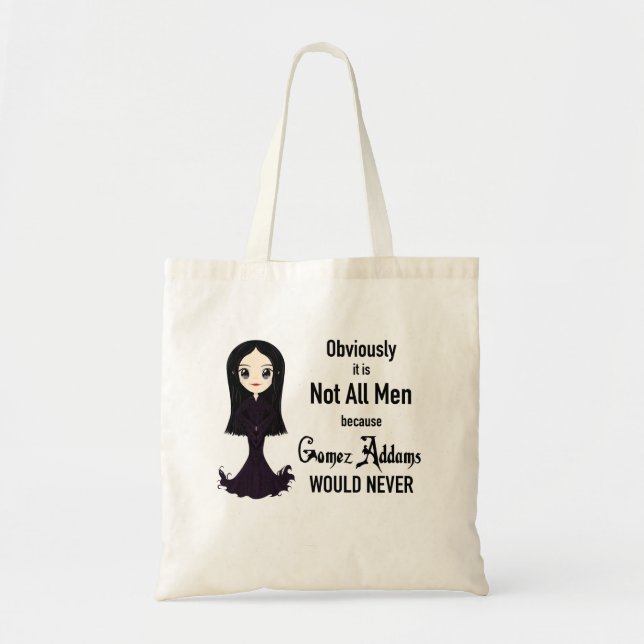 Morticia Not All Men Tote (Front)
