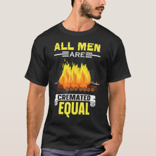 Mortician Funeral Director All Men Are Cremated Eq T-Shirt
