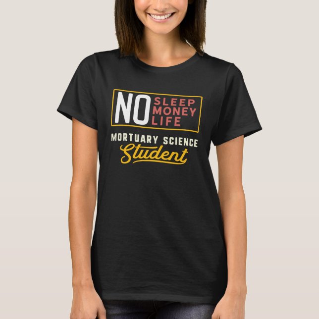 Mortuary Science Major Studen Graduation T-Shirt (Front)