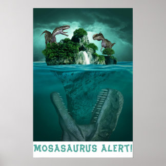 Mosasaururus Alert! Poster
