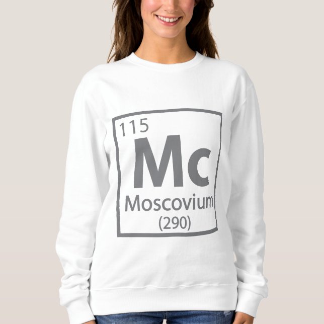 Moscovium - Russian Science Periodic Table Sweatshirt (Front)
