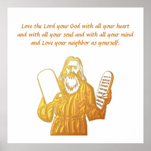 Moses - 10 Commandments - Greatest Commandment Poster