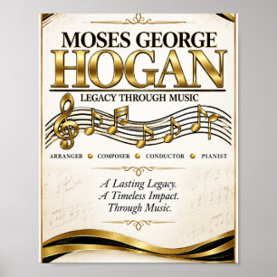 Moses George Hogan Legacy Through Music Tribute Poster
