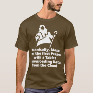 Moses Tablet downloading Data from Cloud T-Shirt