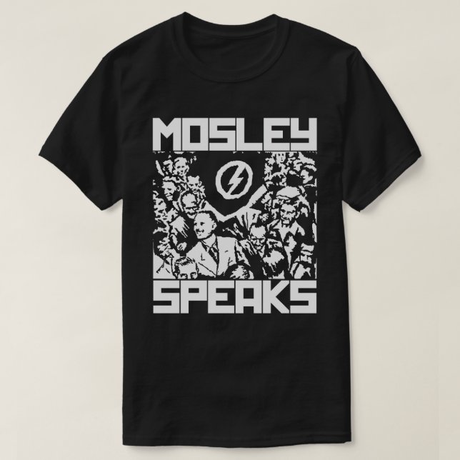 MOSLEY SPEAKS T-Shirt (Design Front)