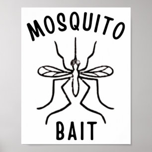 Mosquito Bait Funny Camping Campfire Outdoors Bug Poster