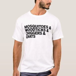 Mosquitoes and Woodticks T-shirt