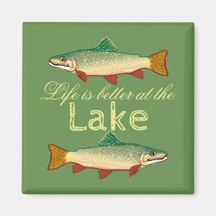 Moss Green Life is better at the Lake  Trout Magnet