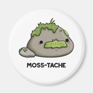 Moss-tache Funny Moustache Pun Magnet