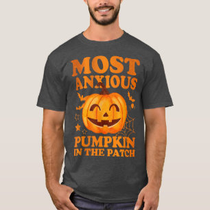 Most anxious Pumpkin in the Patch 2570 T-Shirt