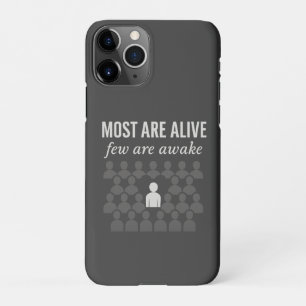 Most Are Alive. Few Are Awake – Thought-Provoking  iPhone 11Pro Case