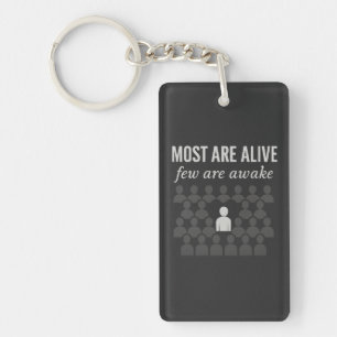 Most Are Alive. Few Are Awake – Thought-Provoking  Key Ring