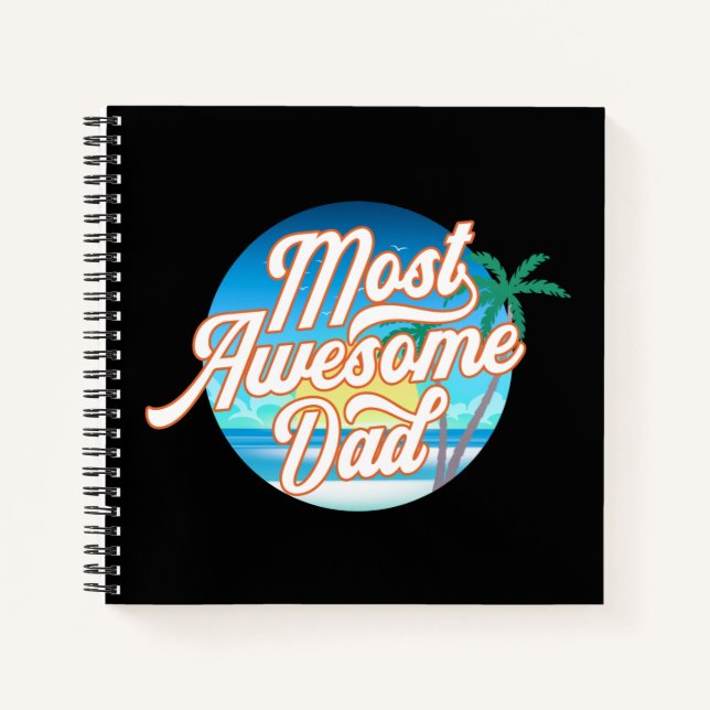 Most Awesome Dad Father's Day | Notebook (Front)