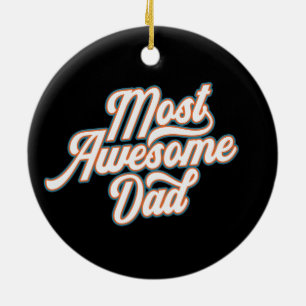 Most Awesome Dad Father's Day Ornament