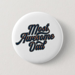 Most Awesome Dad Father's Day Pin Button