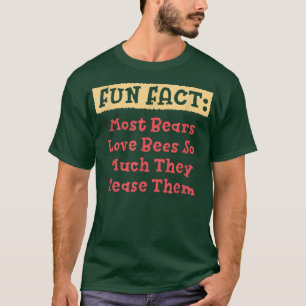 Most Bears Love Bees So Much Funny Animal Pun Humo T-Shirt