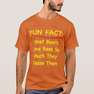 Most Bears Love Bees So Much Funny Animal Pun Humo T-Shirt