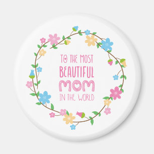 Most Beautiful Mum Mother's Day   Magnet