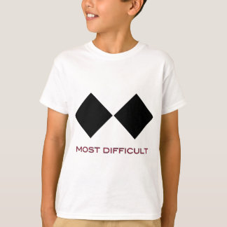 Most Difficult T-Shirt