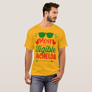 Most Eligible Bachelor mens wedding  T-Shirt