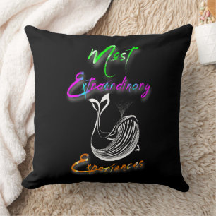Most Extraordinary Experiences Cushion