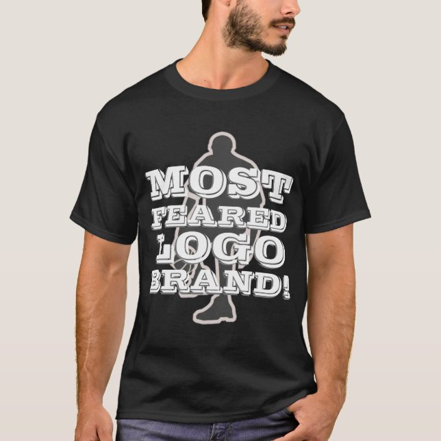 MOST FEARED BRAND T-Shirt (Front)