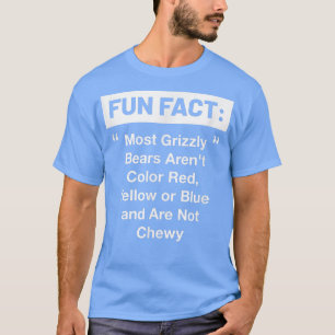 Most Grizzly Bears Aren't Chewy Funny Animal Pun H T-Shirt