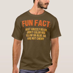 Most Grizzly Bears Aren't Chewy Funny Animal Pun H T-Shirt