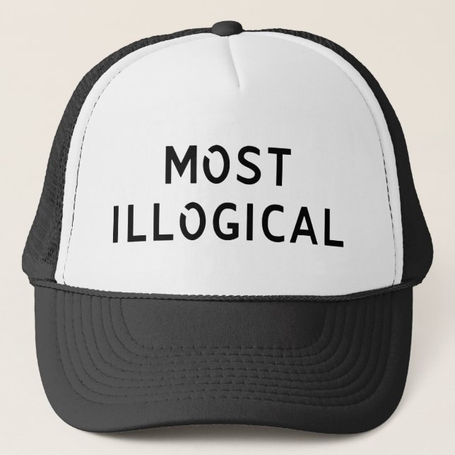 Most Illogical Trucker Hat (Front)