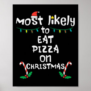 Most Like To Eat Pizza Christmas Xmas Family Match Poster
