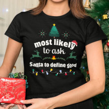 Most Likely Ask Santa Define Good Christmas
