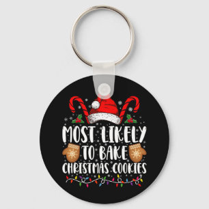 Most Likely Bake Christmas Cookie Xmas Family  Key Ring
