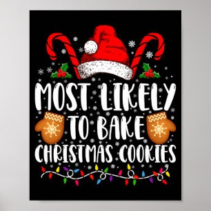 Most Likely Bake Christmas Cookie Xmas Family  Poster