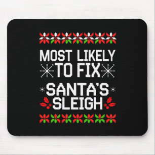 Most Likely Fix Santa Sleigh Christmas Matching Ug Mouse Pad